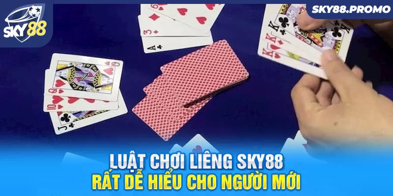 Luật chơi liêng Sky88 rất dễ hiểu cho người mới